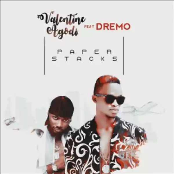 Valentine Agodi - “Paper Stacks” f. Dremo